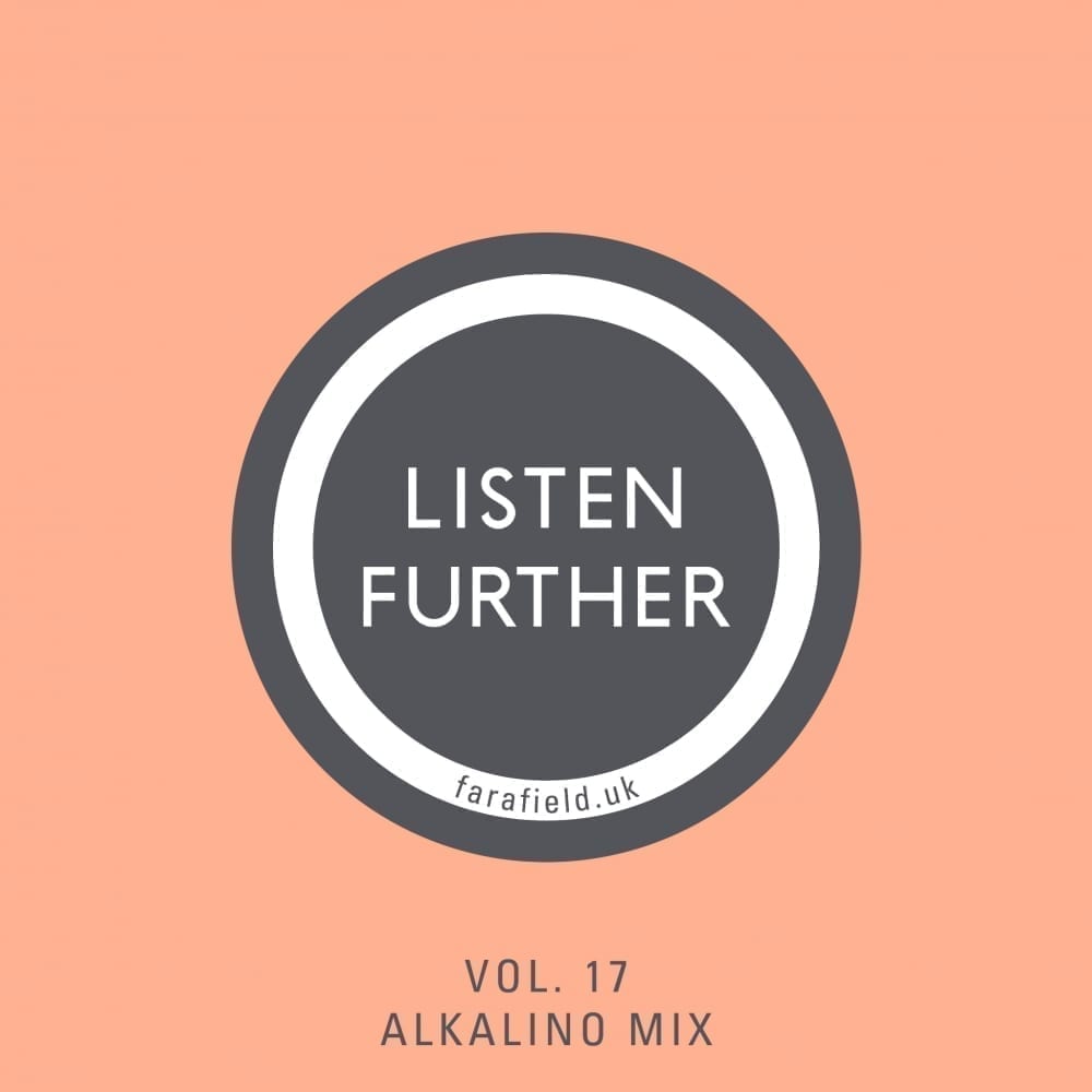 Listen Further Volume 17 -  Field Mix
