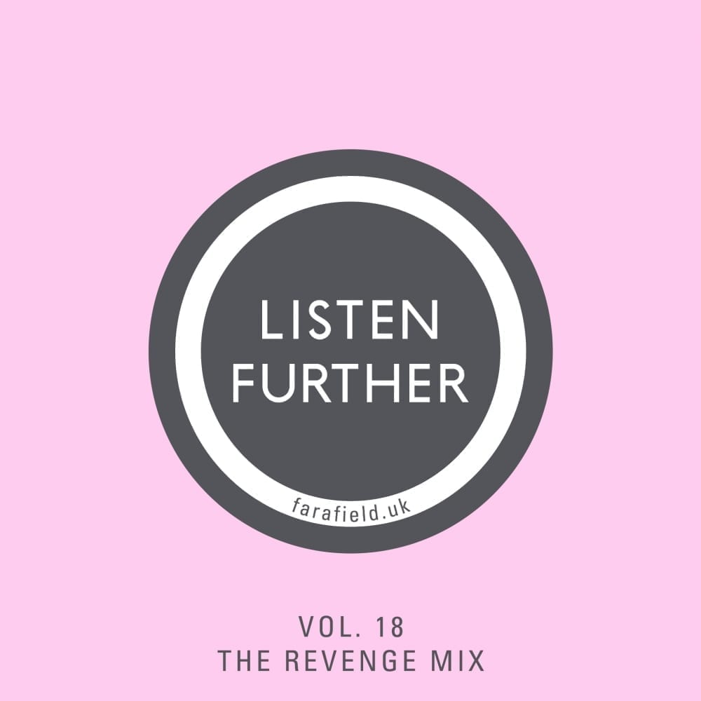 Listen Further Volume 18 - No More Thrills Mix