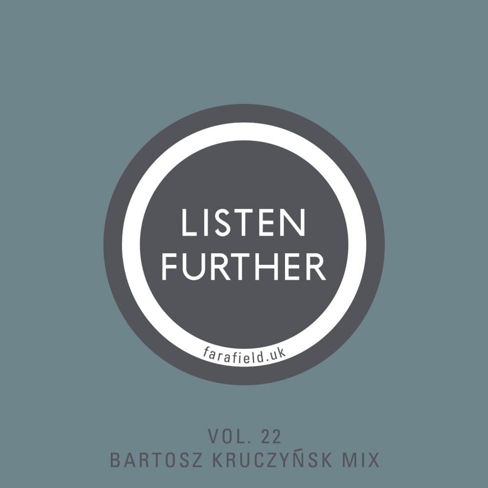 Listen Further Volume 22 - Farr Mix